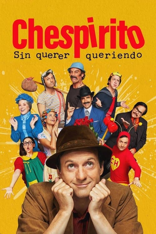Póster de Chespirito: Sin querer queriendo
